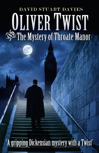 oliver twist and the mystery of throate manor david stuart davies book review cover