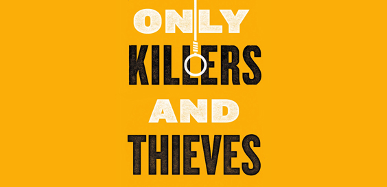 only killers and thieves paul haworth book review logo