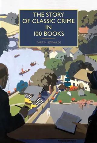 story of classic crime in 100 books martin edwards book review cover