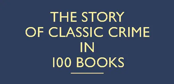 story of classic crime in 100 books martin edwards book review logo