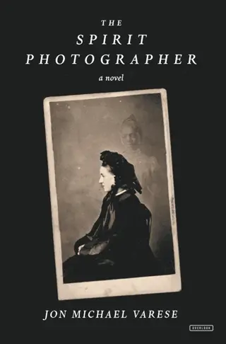 the spirit photographer Jon Michael Varese book review cover